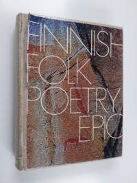 Finnish folk poetry : epic : an anthology in Finnish and English