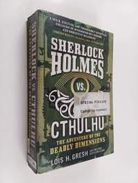Sherlock Holmes vs. Cthulhu : the adventure of the deadly dimensions