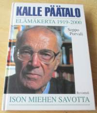Kalle Päätalo elämäkerta 1919-2000 - ison miehen savotta