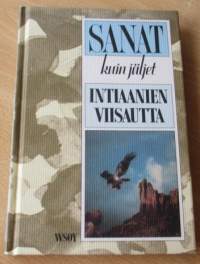 Sanat kuin jäljet - Intiaanien viisautta