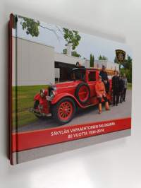 Säkylän VPK 1934-2014 - Säkylän vapaaehtoinen palokunta 80 vuotta 1934-2014