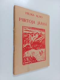 Piirtoja jäässä : runoja (signeerattu)