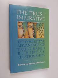 The Trust Imperative - The Competitive Advantage of Trust-based Business Relationships