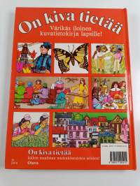 On kiva tietää : värikäs iloinen kuvatietokirja lapsille!