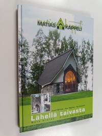 Lähellä taivasta Nära himlen = Close to heaven - Nära himlen - Close to heaven