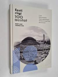 Eesti riigi 100 aastat, II : Rahvusvahelise õiguse pelgupaigast esimese Euroopa Liidu eesistumiseni