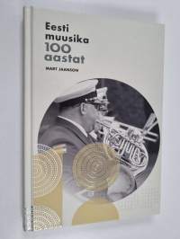 Eesti muusika 100 aastat