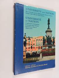 University and nation : the university and the making of the nation in Northern Europe in the 19th and 20th centuries = Université et nation : l'université et l...