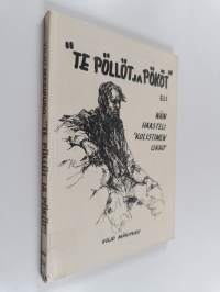 Te pöllöt ja pököt eli Näin haasteli 'Kolistimen ukko'