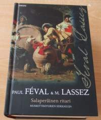 Salaperäinen ritari - Muskettisoturien seikkailuja