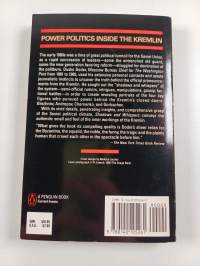 Shadows and whispers : power politics inside the Kremlin from Brezhnev to Gorbachev