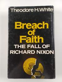 Breach of faith : the fall of Richard Nixon