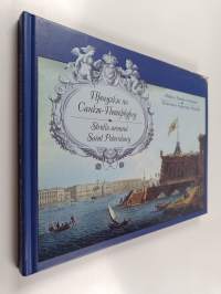 Прогулки по Санкт-Петербургу : Strolls around Saint Petersburg - Watercolours, engravings, Lithographs