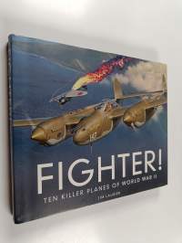 Fighter! - Ten Killer Planes of World War II