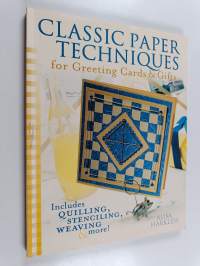 Classic Paper Techniques for Greeting Cards &amp; Gifts
