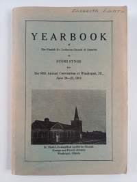 Amerikan Suomalaisen Evankelis-luterilaisen Kirkkokunnan eli SUOMI-SYNODIN vuosikirja : 64:lle kirkolliskokoukselle Waukegan I11., kesäkuun 20-23 p., 1954 / Yerab...