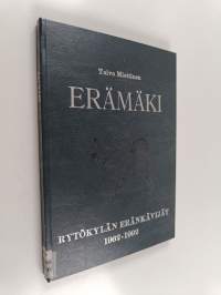 Erämäki : Rytökylän eränkävijäin historiikki v. 1962-1992