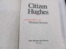 Citizen Hughes. In his own words - how Howard Hughes tried to buy America