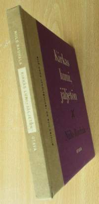 Kirkas lumi, jäljetön : runoja - Rauhala Niilo