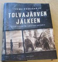 Tolvajärven jälkeen - Suurtaistelun ihmisten historia