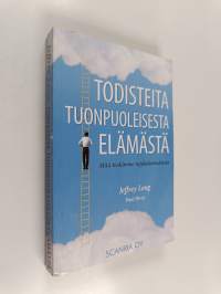 Todisteita tuonpuoleisesta elämästä : mitä tiedämme rajakokemuksista