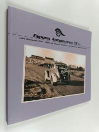 Espoon automuseo 35 vuotta : 1979-2014 - Esbo bilmuseum 25 år - Espoo Car Museum 35 years - Automobilnyi muzei Espoo 35 let
