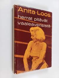 Herrat pitävät vaaleaverisistä : Itsenäisen naisen paljastava päiväkirja