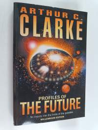 Profiles of the Future : An Inquiry Into the Limits of the Possible