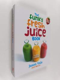 The Funky Fresh Juice Book
