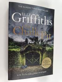 The chalk pit : a Dr Ruth Galloway mystery