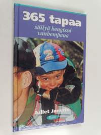 365 tapaa säilyä hengissä vanhempana