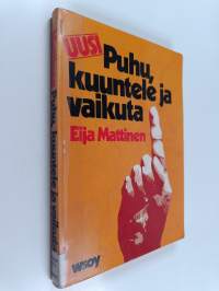 Uusi Puhu, kuuntele ja vaikuta