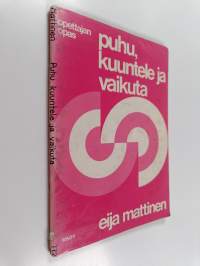 Puhu, kuuntele ja vaikuta Opettajan opas