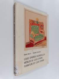 Louis Sparren huonekaluja : Iiris-tehdas ja Louis Sparren huonekalutaide = Möbler av Louis Sparre : Irisfabriken och Louis Sparres möbelkonst = Furniture by Louis...