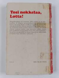 Tosi nokkelaa, Lotta!