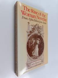 The rise of the woman novelist : from Aphra Behn to Jane Austen