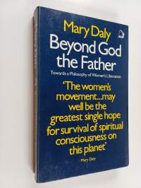 Beyond God the Father : toward a philosophy of women's liberation