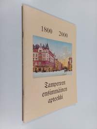 Tampereen ensimmäinen apteekki : 1800-2000