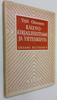 Kaunokirjallisuutemme ja yhteiskunta