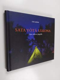 Sata yötä ulkona : opas ulkona yöpyjälle