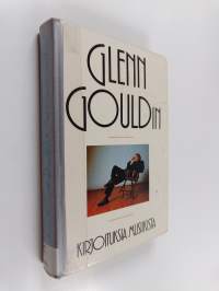 Glenn Gouldin kirjoituksia musiikista
