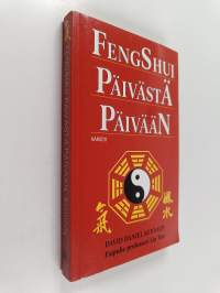 Fengshui päivästä päivään : terveys, rakkaus, luovuus, perhe, ura, vauraus