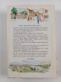 Levernesbeskrivning ; Fredmans epistlar ; Ur Fredmans sånger ; Ur Bacchi tempel ; Dramatiska arbeten ; Dikter till Gustav III och kungahuset ; Dikter till enskild...