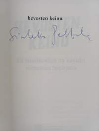 Hevosten keinu, eli, Mielikuvitus on köyhän viimeinen leipäjono (signeerattu, tekijän omiste)