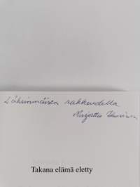 Takana elämä eletty (signeerattu)