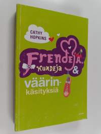 Frendejä, kundeja &amp; väärinkäsityksiä