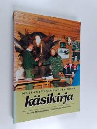 Metsästysseuratoiminnan käsikirja