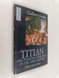 Titian and Venetian Painting of the 16th Century