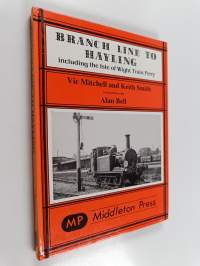 Branch Line to Hayling, including the isle of wight train ferry