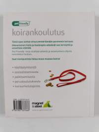Koirankoulutus : lemmikkisi tarpeiden ymmärtäminen ja oikea hoito